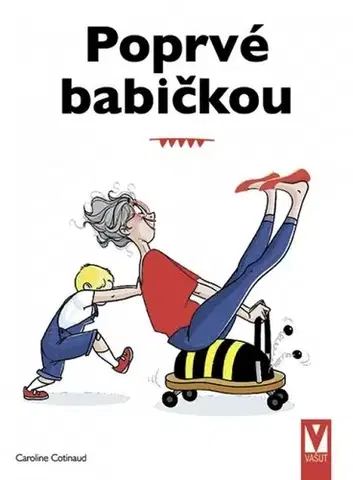 Partnerstvo a rodičovstvo - ostatné Poprvé babičkou - Caroline Cotinaud