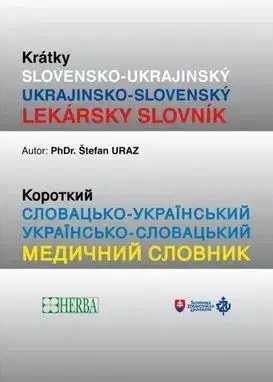 Slovníky Krátky Slovensko- Ukrajinský lekársky slovník