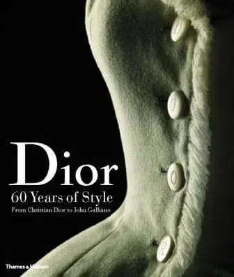 Cudzojazyčná literatúra Dior: 60 Years of Style: from Christian Dior to John Galliano - Farid Chenoune,Laziz Hamani