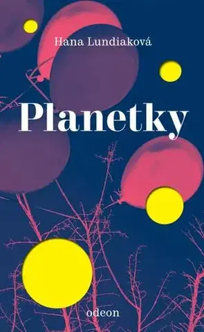 Novely, poviedky, antológie Planetky - Hana Lundiaková