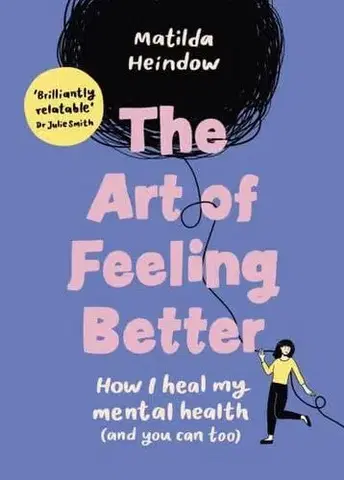 Duchovný rozvoj The Art of Feeling Better - Matilda Heindow