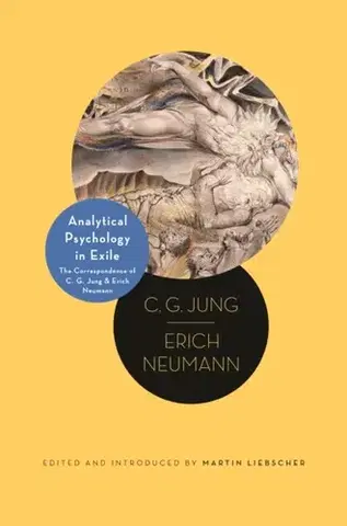 Psychiatria a psychológia Analytical Psychology in Exile - Carl Gustav Jung,Erich Neumann
