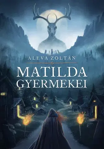 Sci-fi a fantasy Matilda gyermekei - Zoltán Aleva