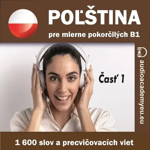 Jazykové učebnice - ostatné Audioacademyeu Poľština pre mierne pokročilých B1 – časť 1
