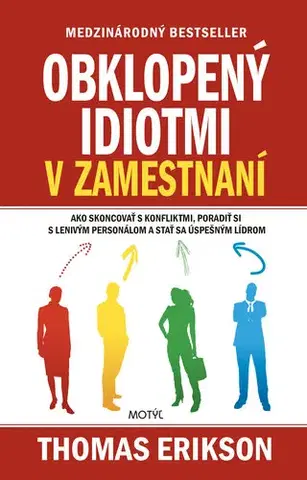Biznis a kariéra Obklopený idiotmi v zamestnaní - Thomas Erikson
