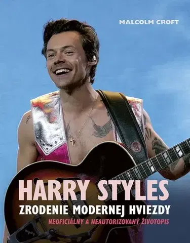 Film, hudba Harry Styles: Zrodenie modernej hviezdy - Malcolm Croft,Lucia Nižníková