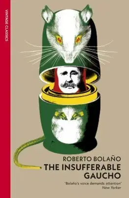 Svetová beletria The Insufferable Gaucho - Roberto Bolano