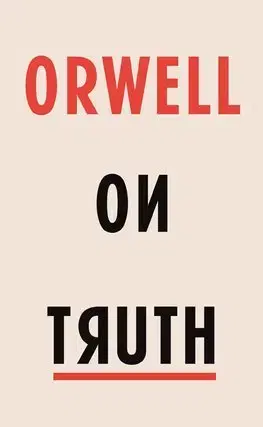 Cudzojazyčná literatúra Orwell on Truth - George Orwell