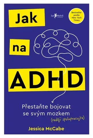 Psychiatria a psychológia Jak na ADHD - Jessica McCabe