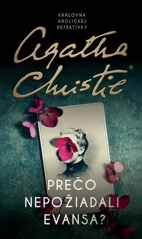 Detektívky, trilery, horory Prečo nepožiadali Evansa? - Agatha Christie