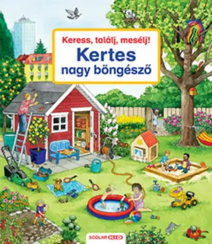 Leporelá, krabičky, puzzle knihy Keress, találj, mesélj! Kertes nagy böngésző - Susanne Gernhäuser