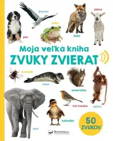 Zvukové knihy Moja veľká kniha - Zvuky zvierat