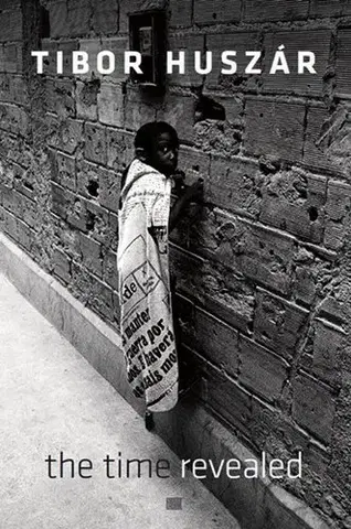 Fotografia The Time Revealed - Tibor Huszár