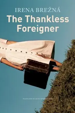 Slovenská beletria The Thankless Foreigner - Irena Brežná,Ruth Ahmedzai Kemp