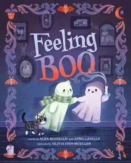 Rozprávky Feeling Boo - Alex Boniello,April Lavalle,Olivia Chin Mueller