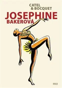 História Josephine Bakerová - José-Louis Bocquet,Catel Muller,Markéta Krušinová
