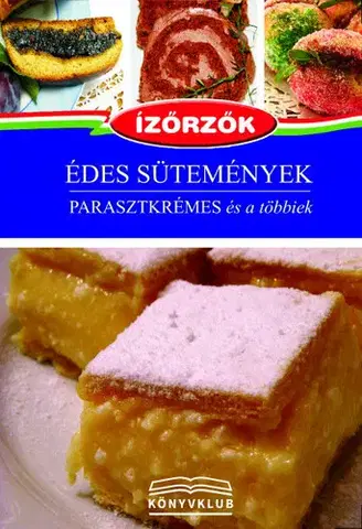 Sladká kuchyňa Édes sütemények - István Móczár,Ildikó Róka