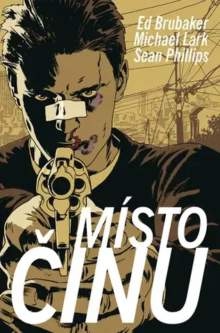 Komiksy Místo činu - Ed Brubaker,Michael Lark,Sean Phillips,Richard Klíčník