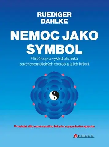 Zdravie, životný štýl - ostatné Nemoc jako symbol - Dahlke Ruediger
