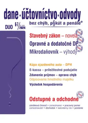 Dane, účtovníctvo Dane, účtovníctvo, odvody bez chýb, pokút a penále č. 6-7 / 2024 - Stavebná legislatíva – novinky od 1. apríla 2024