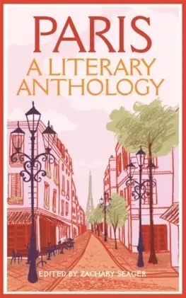 Novely, poviedky, antológie Paris: A Literary Anthology - Zachary Seager