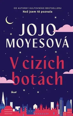 Romantická beletria V cizích botách - Jojo Moyesová