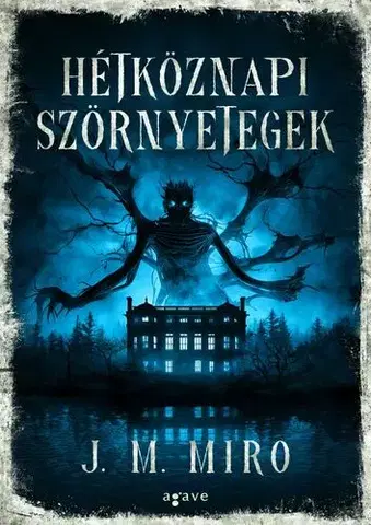 Sci-fi a fantasy Hétköznapi szörnyetegek - J.M. Miro