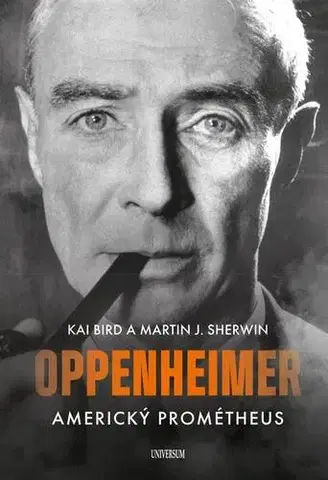 Biografie - ostatné Oppenheimer – Americký Prométheus - Kai Bird,Martin J. Sherwin