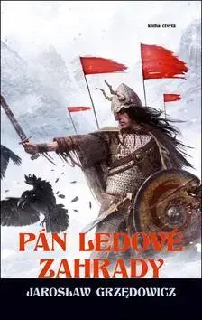 Sci-fi a fantasy Pán ledové zahrady 4 díl. - Jaroslaw Grzedowicz