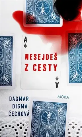 Romantická beletria Nesejdeš z cesty - Dagmar Digma Čechová