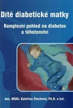 Medicína - ostatné Dítě diabetické matky - Kateřina Štechová