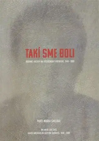 Fotografia Takí sme boli - Smejkal Pavel Maria