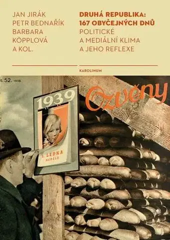 Svetové dejiny, dejiny štátov Druhá republika: 167 obyčejných dní - Jan Jirák,Bednařík Petr,Barbara Köpplová a kolektiv
