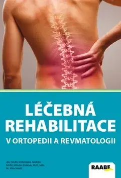 Chirurgia, ortopédia, traumatológia Léčebná rehabilitace v ortopedii a revmatologii - Kolektív autorov