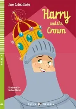 Cudzojazyčná literatúra Harry and The Crown ELI 4 + CD - Jane Cadwallader