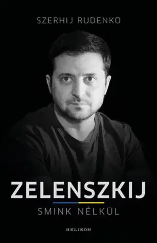 Politika Zelenszkij smink nélkül - Szerhij Rudenko