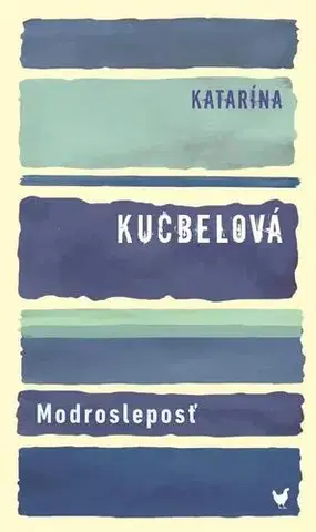 Romantická beletria Modrosleposť - Katarína Kucbelová