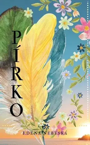 Romantická beletria Pírko - Edena Nebeská