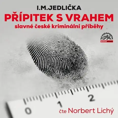 Detektívky, trilery, horory SUPRAPHON a.s. Přípitek s vrahem (slavné české kriminální příběhy)