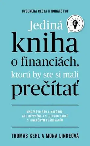 Financie, finančný trh, investovanie Jediná kniha o financiách, ktorú by ste mali prečítať - Thomas Kehl