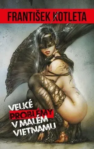 Sci-fi a fantasy Velké problémy v malém Vietnamu - František Kotleta