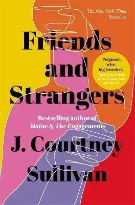 Svetová beletria Friends and Strangers - J. Courtney Sullivan