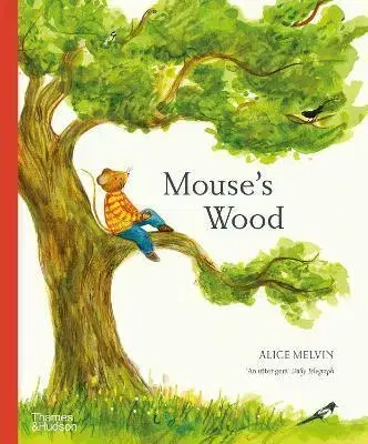 V cudzom jazyku Mouse's Wood - Alice Melvin