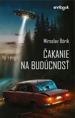 Sci-fi a fantasy Čakanie na budúcnosť - Miroslav Bórik