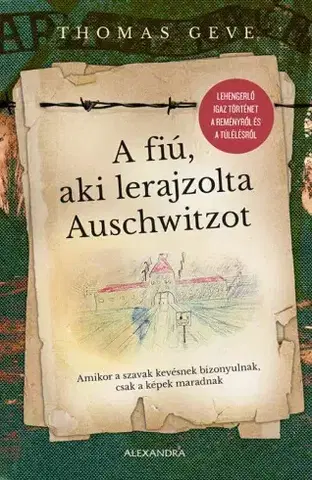 Svetová beletria A fiú, aki lerajzolta Auschwitzot - Thomas Geve