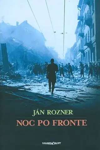 Slovenská beletria Noc po fronte - Ján Rozner