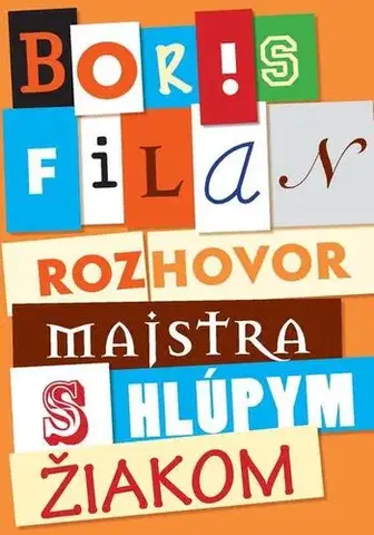 Pre deti a mládež - ostatné Rozhovor Majstra s hlúpym žiakom - Boris Filan