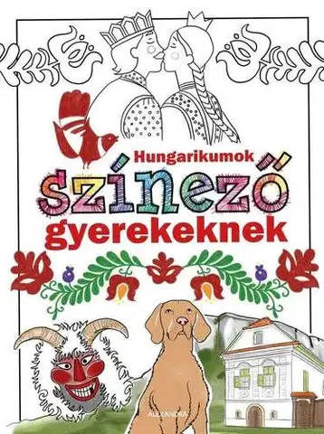 Pre deti a mládež - ostatné Hungarikumok színező 6-10 éveseknek
