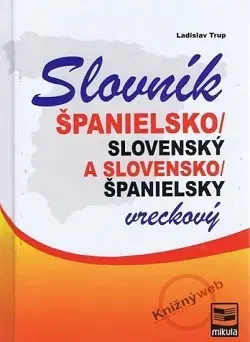 Slovníky Španielsko-slovenský a slovensko-španielský vreckový slovník 3. vyd. - Ladislav Trup