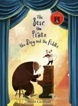 Rozprávky The Bear, The Piano, The Dog and the Fiddle - David Litchfield